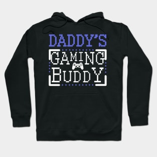 Daddy's Gaming buddy Hoodie